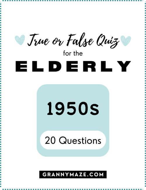 1950s True or False Quiz for the Elderly @grannymaze