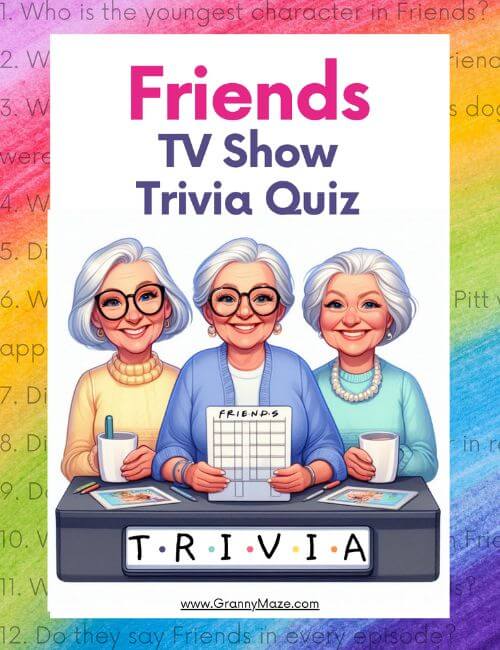 Friends TV Show Free Trivia Quiz Game @grannymaze