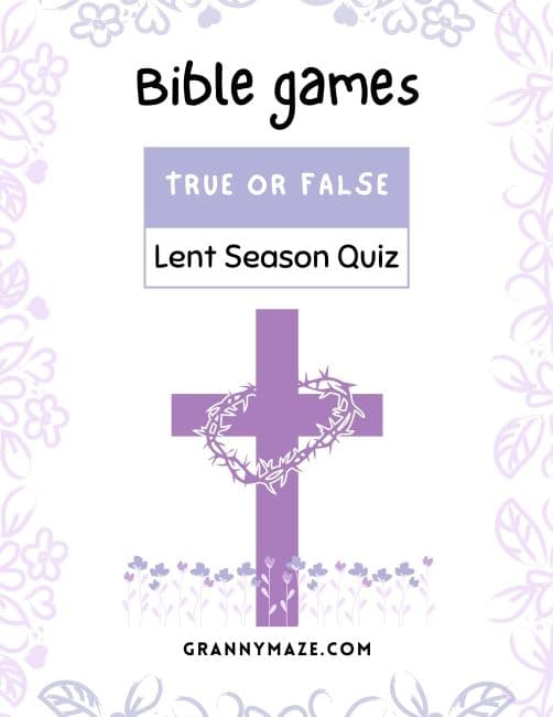True or False Bible Games: Lenten Season Quiz